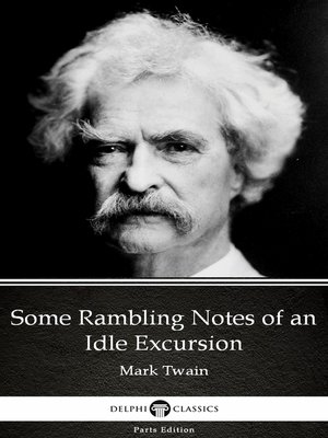 cover image of Some Rambling Notes of an Idle Excursion by Mark Twain (Illustrated)